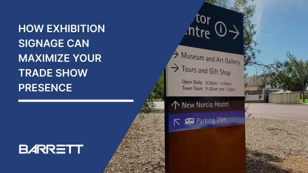 Promotional graphic for Barrett featuring the headline "How Exhibition Signage Can Maximize Your Trade Show Presence" next to a photo of an outdoor directional signpost.